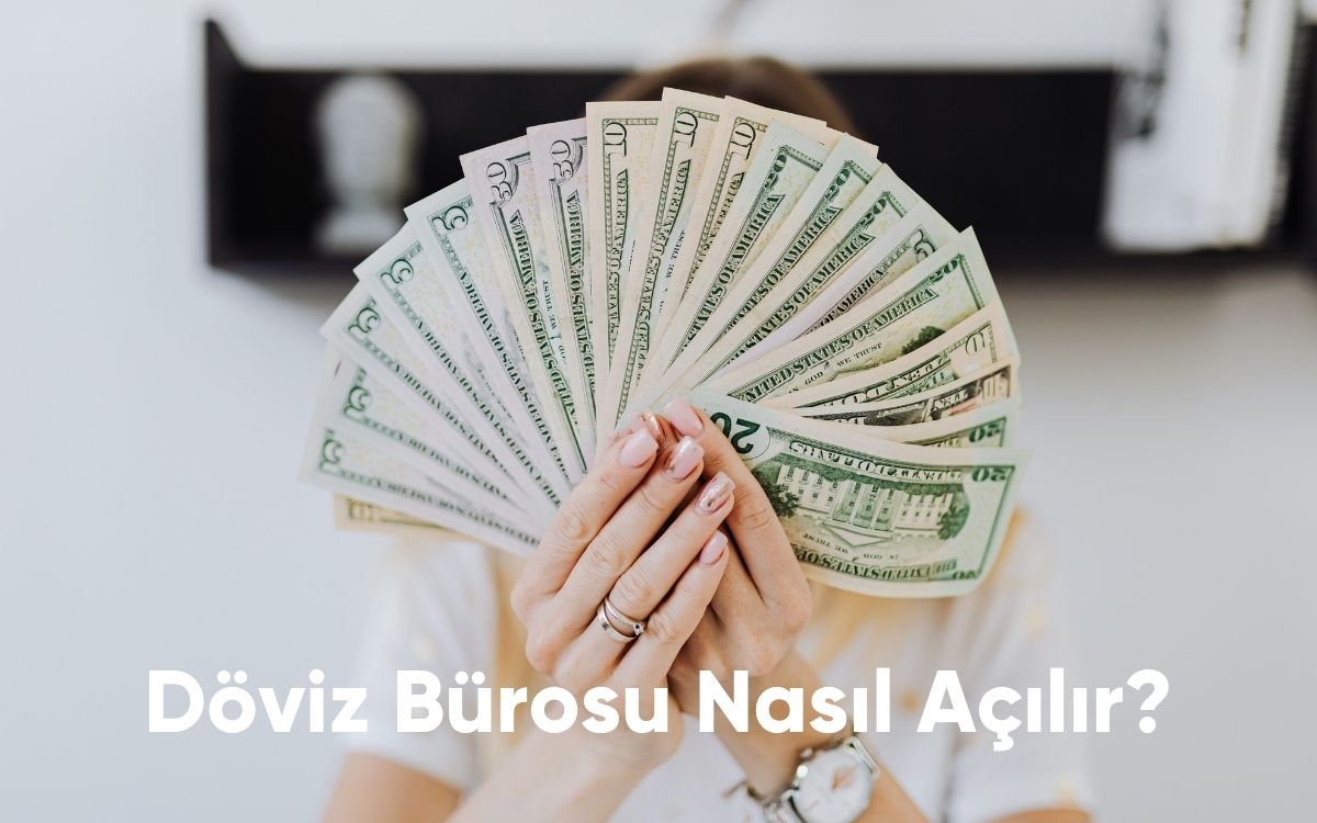 Döviz Bürosu Nasıl Açılır