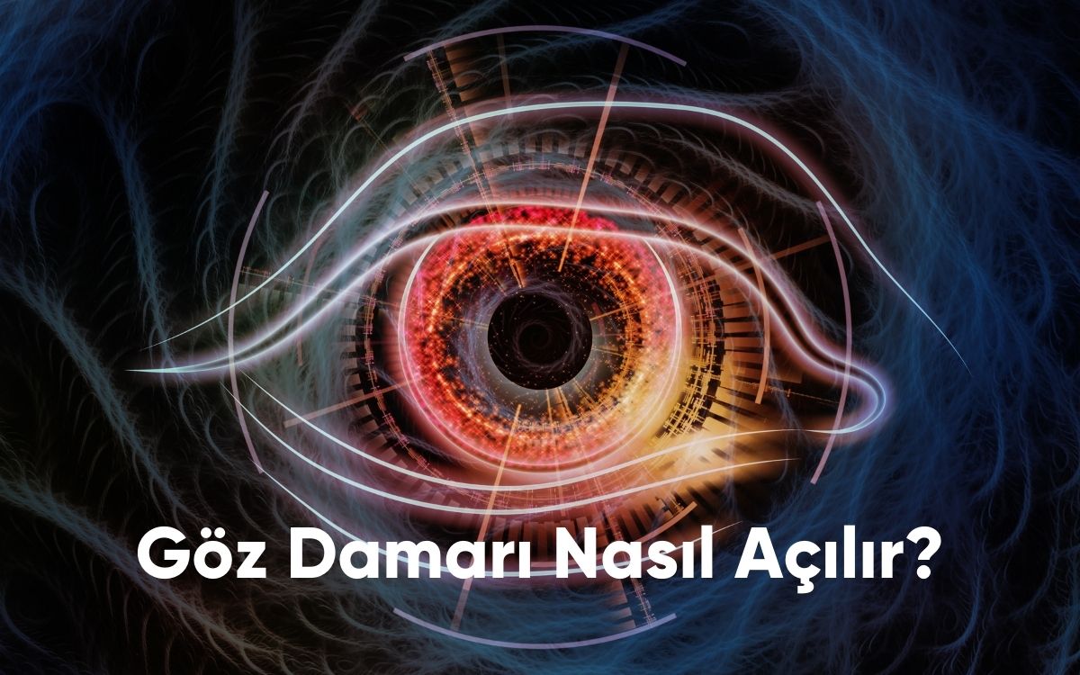 Göz Damarı Nasıl Açılır?