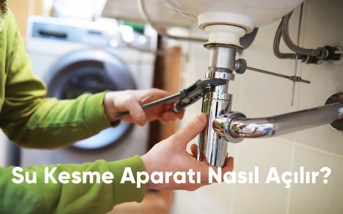 Su Kesme Aparatı Nasıl Açılır?